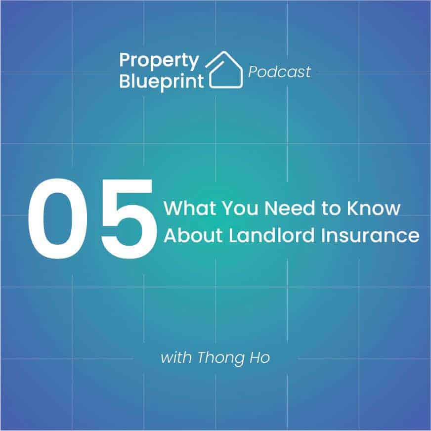 What you need to know about landlord insurance | The Property Blueprint Podcast Ep.05